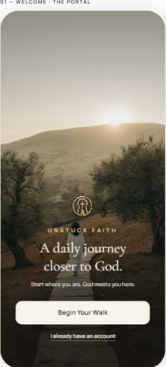 Unstuck Faith welcome screen: a sunrise over quiet hills with the words “A daily journey closer to God” and a Begin Your Walk button.